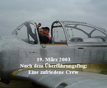19. MÃƒÂ¤rz 2003  Nach dem ÃƒÅ“berfÃƒÂ¼hrungsflug:  Eine zufriedene Crew